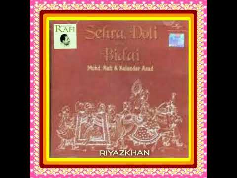 Dulhan Ka Ishq Hai Dulhe Ka Pyar Sehra Hai Album SehraDoliBidai Mohd Rafi