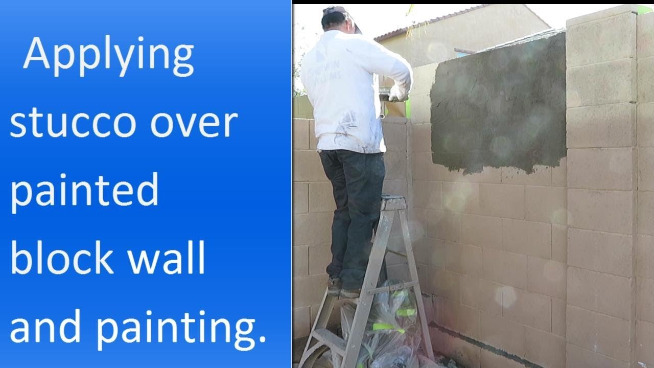 How To Stucco A Block Wall That Has Been Painted