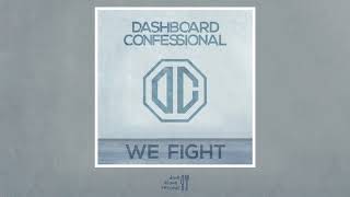 Miniatura del video "Dashboard Confessional - We Fight (Official Audio)"