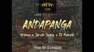 ANDA PANDA (2022 PNG MUSIC) Kronos ft. Tarvin Toune Prod: Dj Manzin (@HM Muzik21)