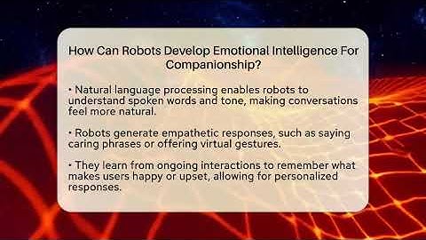 How Can Robots Develop Emotional Intelligence For Companionship?