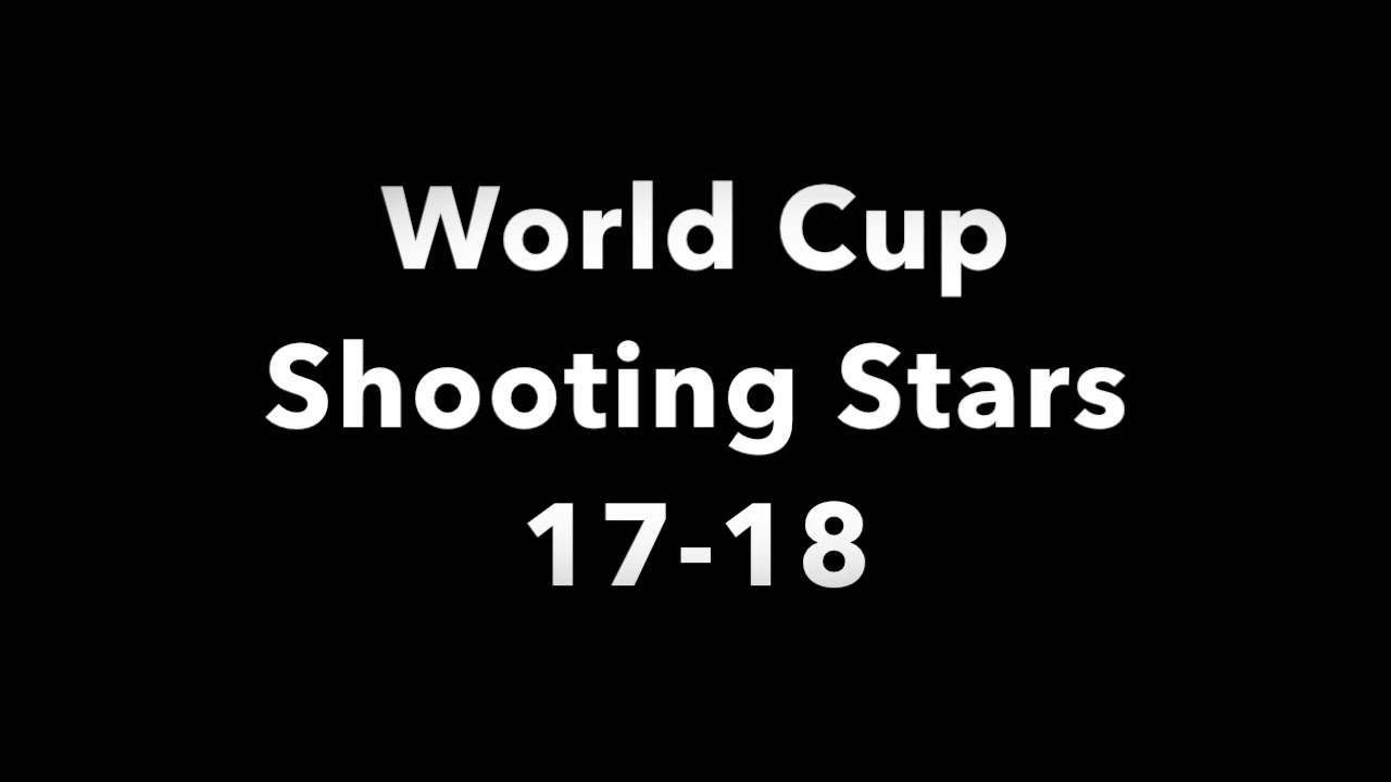 World Cup Shooting Stars 17-18 Mix