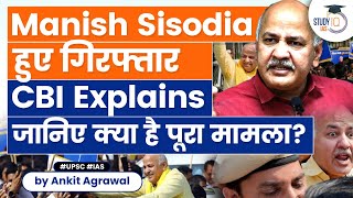 CBI Explains Why Manish Sisodia Was Arrested? Liquor Policy Case | StudyIQ