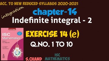 Indefinite integral-2 Ex-14(e).1 | class12 | isc | s chand