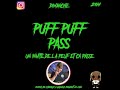 Puff puff pass 13 avec alexandre skrt