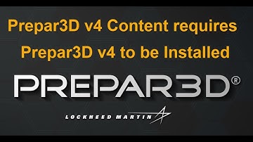 Prepar3D Error.  Prepar3D v4 Content requires Prepar3D v4 to be Installed