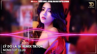 NONSTOP BAY PHÒNG 2024✈LÝ DO HAI TA KẾT THÚC LÀ TẠI SAO REMIX TIKTOK✈NHẠC DJ VINAHOUSE 2024 CỰC MẠNH