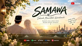 SAMAWA — Sakinah Mawaddah Warahmah | Lagu Pernikahan Islami @javaaudioID #musiksunda 