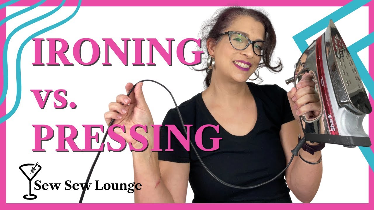 Pressing and Ironing - What's the difference? - The Sewing Loft