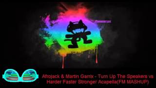 Afrojack U0026 Martin Garrix Turn Up The Speakers Vs Harder Faster Stronger Acapelladj Jeremy Mashup