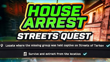 House Arrest Part 1 | .13 Streets of Tarkov Quest Guide