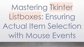 Mastering Tkinter Listboxes: Ensuring Actual Item Selection with Mouse Events