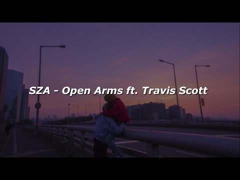 SZA, Travis Scott - Open Arms (Lyrics)