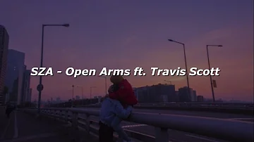 SZA, Travis Scott - Open Arms (Lyrics)