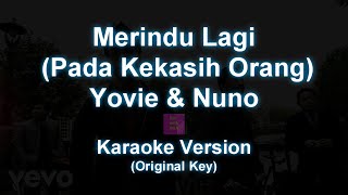 Karaoke Yovie & Nuno - Merindu Lagi (Pada Kekasih Orang) (Music   Lyric)