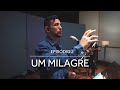 E2 UM MILAGRE | Série Lugar de Adoração e Vida