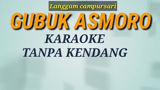 GUBUK ASMORO | Karaoke Tanpa Kendang