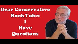Dear Conservative Booktube