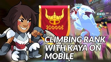 Kaya Brawlhalla Ranked Grind on Mobile - INSANE MATCHES 🤯