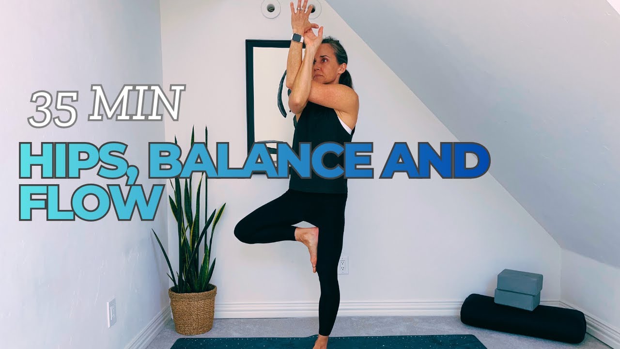 35 Min l Hips, Balance and Flow