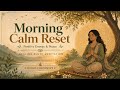 Positive Energy Frequency ✨ Deep Healing Meditation Music for Peaceful Mornings