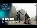 Uyanış Büyük Selçuklu 17. Bölüm 2. Fragmanı