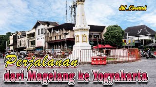perjalanan dari Kota Magelang ke Yogyakarta, luar biasa