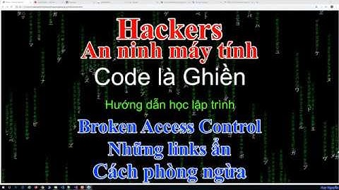 175 - Hackers - Broken Access Control - Những links ẩn - cách phòng ngừa