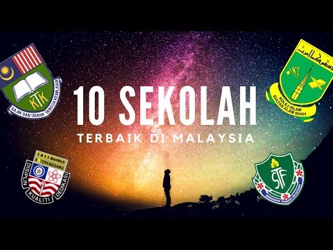 10 Sekolah Terbaik di MALAYSIA