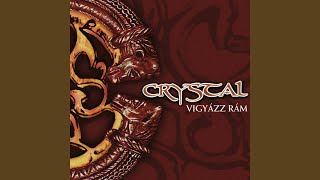 Miniatura de vídeo de "Crystal - Vigyázz Rám"