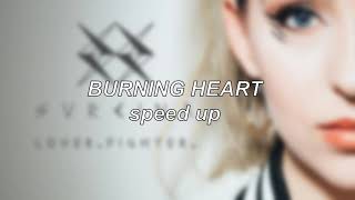 Svrcina - Burning Heart | Speed Up