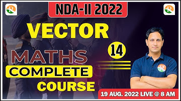Vector one Shot for NDA |NDA Maths Crash Course | NDA Crash Course 2022