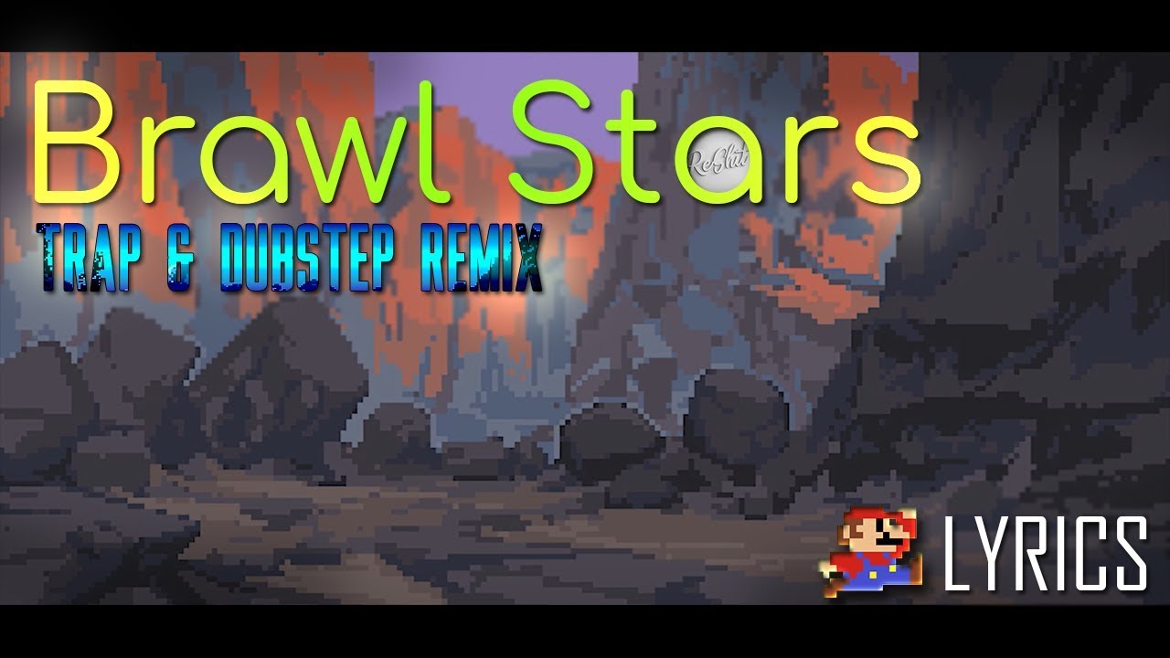 Brawl Stars (remix) Lyrics! YouTube