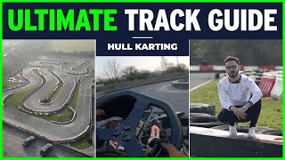 ULTIMATE TRACK GUIDE 2022 | Go-Karting Top Tips | How To Guide | Hull Karting