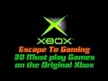 30 Must-Play Original XBOX Games, Escape To Gaming