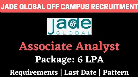 Jade Global Off Campus Hiring | Associate Analyst Role | BiNaRiEs
