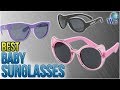 10 Best Baby Sunglasses 2018