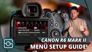 DIESE SETTINGS BRAUCHST DU! DER CANON EOS R6 II SETUP GUIDE!