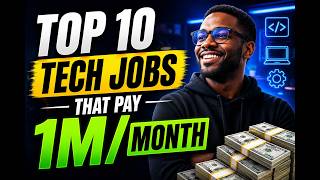 Top 10 Tech Jobs That Pay ₦1M Per Month