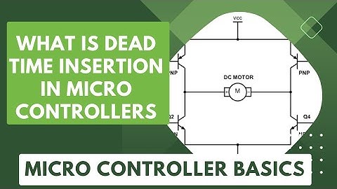 What is Dead time insertion in Microcontroller specifications | PWM generation in Microcotnrollers