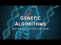 Genetic Algorithms: How They Work & Build One