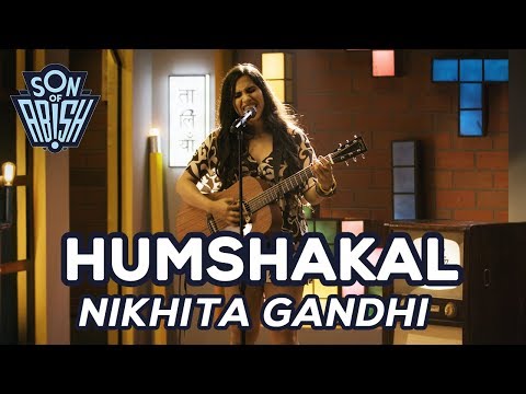 HUMSHAKAL by NIKHITA GANDHI | Son Of Abish Picks