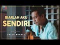 Download Lagu LOELA DRAKEL - BIARLAH AKU SENDIRI (Official Music Video) | LAGU NOSTALGIA