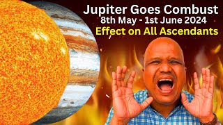 Results of Jupiter Combustion For All Ascendants (8th May  1st June 2024) on Astro Rahu Channel