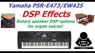 Yamaha PSRE473 & PSREW425 DSP Effects  Rotary Speaker For Organ!