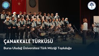 Çanakkale Türküsü - Bursa Uludağ Üniversitesi Türk Müziği Topluluğu Anadolu Yârenleri Konseri