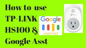 How to Setup TP-Link HS100 with Google Assistant