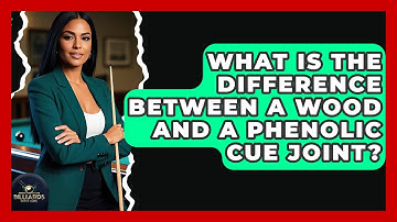 What Is The Difference Between A Wood And A Phenolic Cue Joint? - Billiards Hustlers