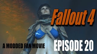 Fallout 4 A Modded Fan Movie Episode 20 : Playthrough Like TV Series