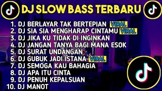 DJ SLOW BASS TERBARU 2023 | DJ VIRAL TIK TOK FULL BASS 🎵 DJ BERLAYAR TAK BERTEPIAN | FULL ALBUM